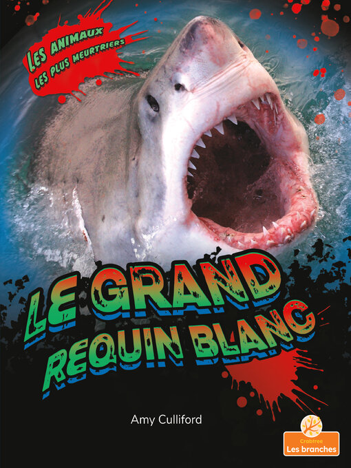 Title details for Le grand requin blanc (Great White Shark) by Amy Culliford - Available